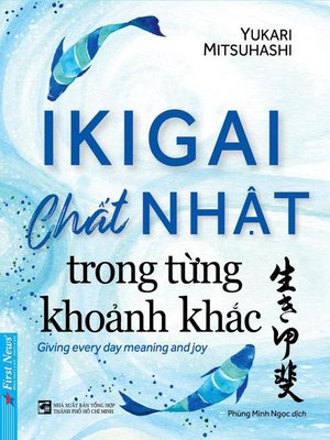 Ikigai--Chất Nhật Trong Từng Khoảnh Khác - ebook